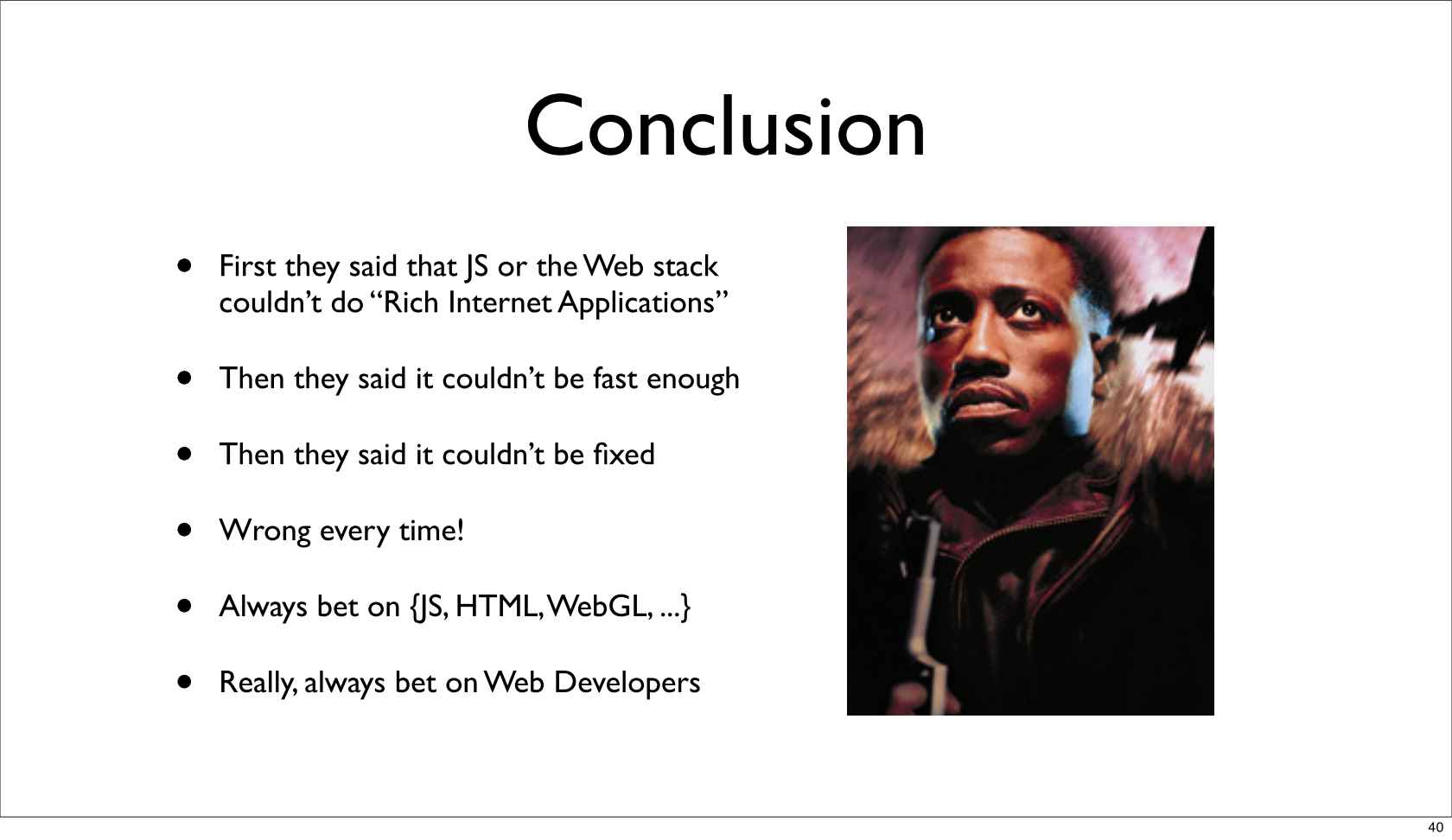 Last slide with the conclusion of the present and future of the web platform talk