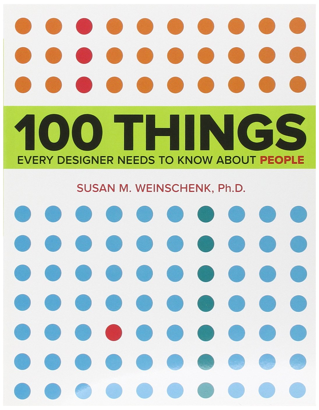 100 Things Designers Should Know About People 100 Things Designers Should Know About People