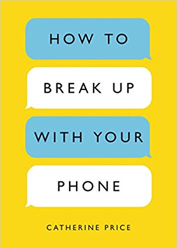 How to Break Up with Your Phone cover