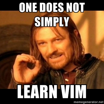 One Does Not Simply Learn Vim Meme