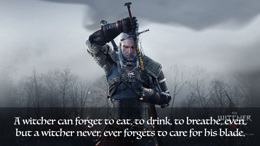 A witcher never ever forgets to take care of his blade